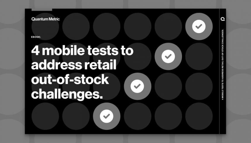 4 mobile tests to address retail out-of-stock challenges.