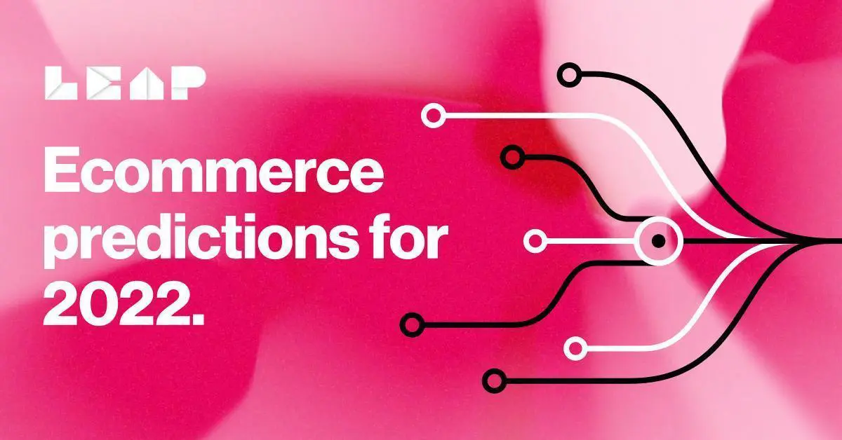 ecommerce predictions and retail predictions for 2022 by quantum metric