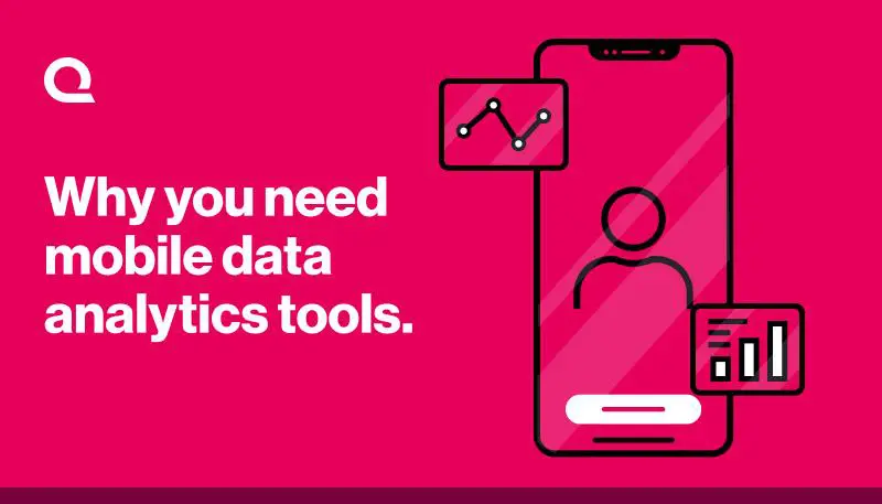 why you need mobile data analytics tools quantum metric